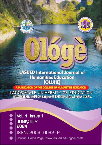 					View Vol. 1 No. 1 (2024): OLÓGÈ: LASUED INTERNATIONAL JOURNAL OF HUMANITIES  EDUCATION (OLIJHE)
				